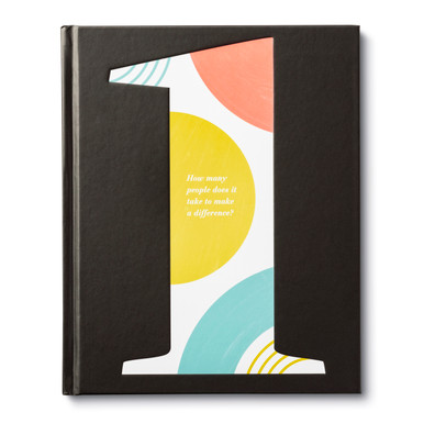 Front cover view of this book has a black background, and the number one placed in the center with the title, "How Many People Does It Take to Make A Difference?" The cover is black and has a large 1 with blocks of yellow, white, light orange and teal color blocks.