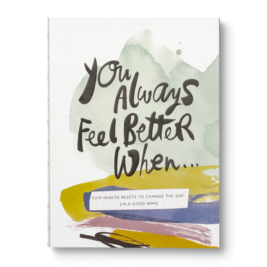 This image shows the front view of the activity book and guided journal "You Always Feel Better When... Five-Minute Resets to Change the Day (In a Good Way)". The cover design has watercolor swatches of pale green, purple, pink, golden yellow on a white background.