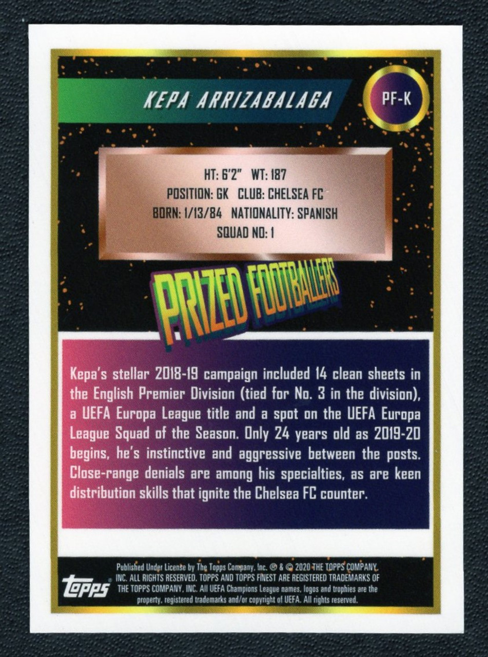 2020 Topps Finest UEFA Champions League #PF-K Kepa Arrizabalaga Prized Footballers Refractor 