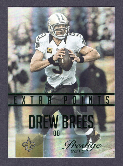 2015 Panini Prestige #142 Drew Brees Extra Points Green Foil