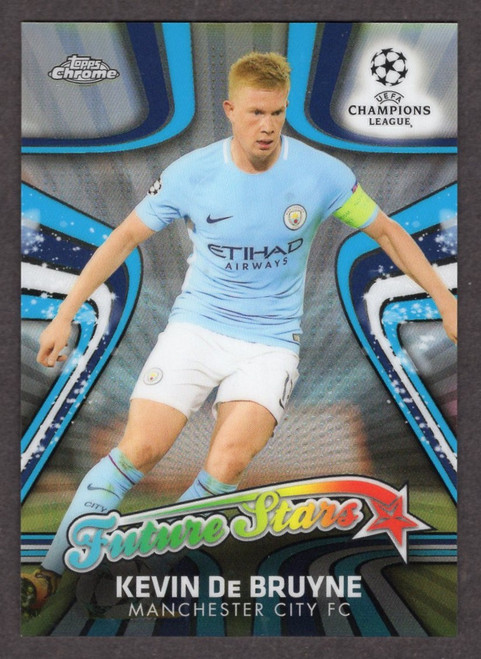 2018 Topps Chrome UEFA Champions League #FS-KDB Kevin De Bruyne Future Stars Refractor