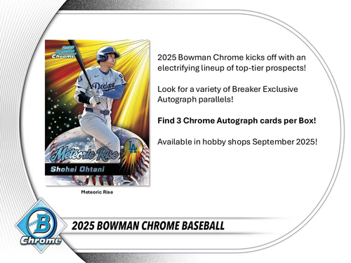 2025 Bowman Chrome Baseball Breaker Delight Box (Presale) 2025 Bowman Chrome Baseball Breaker Delight Box (Presale)