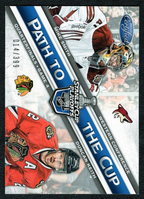 2012-13 Panini Certified #PCQF14 Mike Smith / Duncan Keith Path To The Cup Parallel 014/399