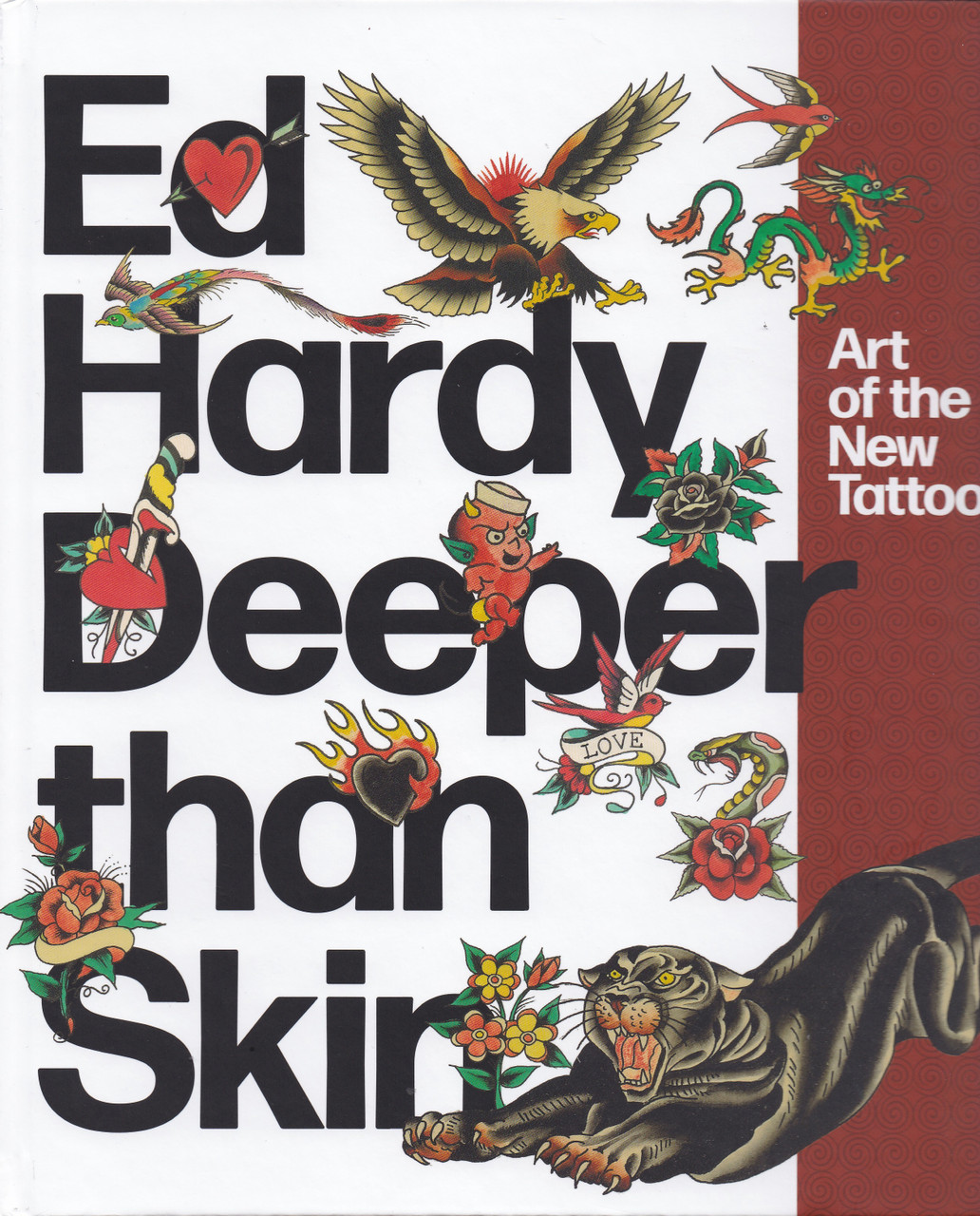 Ed Hardy: Deeper than Skin: Art of the New Tattoo - BookMistress