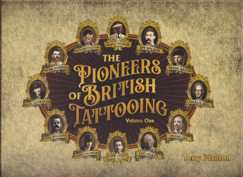 The Pioneers of British Tattooing, Volume 1