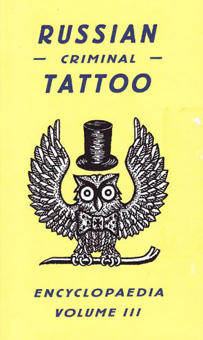 Russian Criminal Tattoo Encyclopaedia Volume III - BookMistress