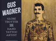 Gus Wagner : Globe Trotter and Hand Tattoo Artist