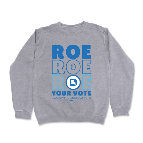 Roe Your Vote (Dark Ash Crewneck Sweater)