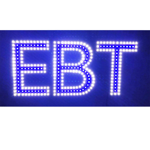 LED SIGN - EBT (7X15")