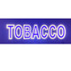 LED SIGN - TOBACCO (MEDIUM - 9"X38")