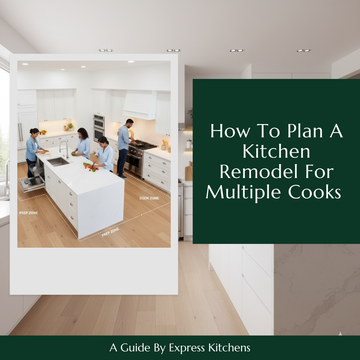 How To Plan A Kitchen Remodel For Multiple Cooks 