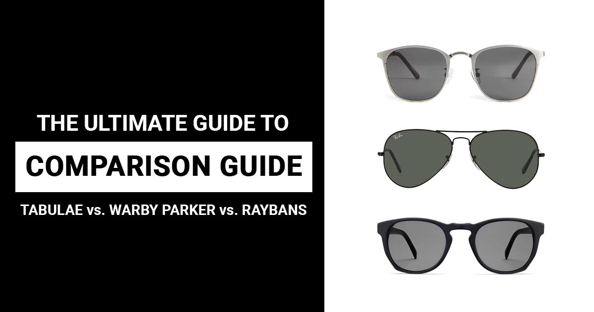 Tabulae vs. Warby Parker vs. Ray-Bans 