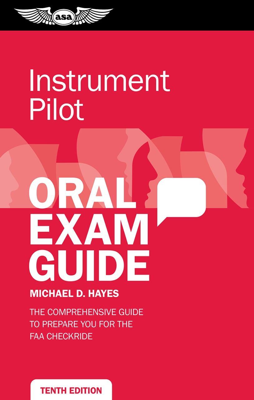 Instrument Pilot Oral Exam Guide ASA Instrument Pilot Oral Exam Guide ASA