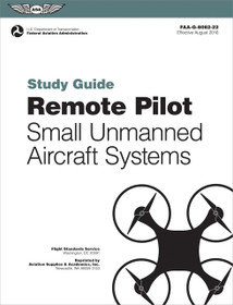 Remote Pilot sUAS Study Guide (Softcover)