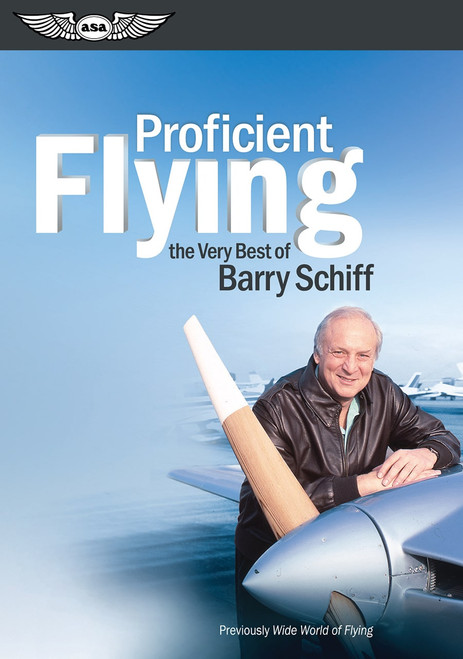 Proficient Flying: The Very Best of Barry Schiff