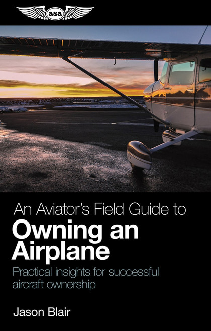 An Aviator’s Field Guide to Owning an Airplane (eBook PD)