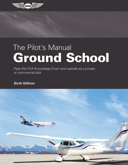 The Pilot’s Manual: Ground School Sixth Edition (eBook EB)