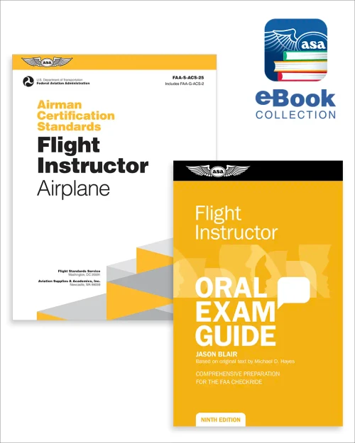 Flight Instructor Airplane Checkride eBook Collection: Flight Instructor Airplane Airman Certification Standards eBook and the Flight Instructor Oral Exam Guide eBook