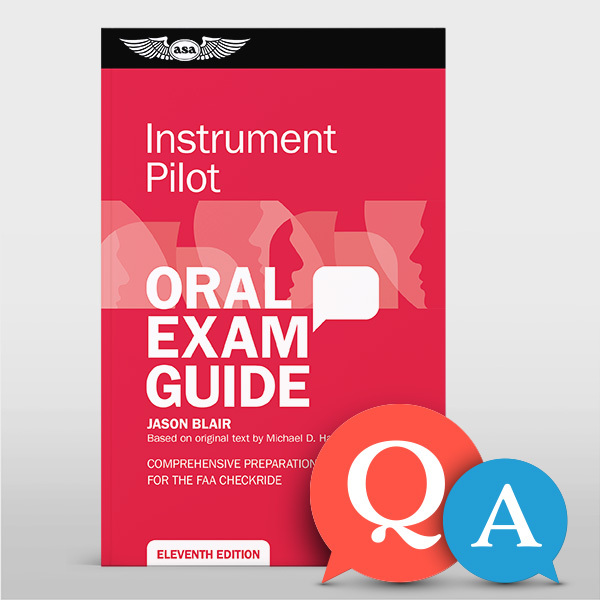 Instrument Pilot Oral Exam Guide, Eleventh Edition