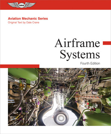 Aviation Mechanic Series: Airframe Systems, Fourth Edition