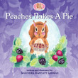 Book cover, Peaches Bakes a Pie written and illustrated by Shaundra Bartlett Lerman