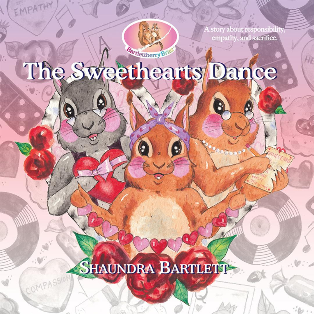 The Sweethearts Dance book cover by Shaundra Bartlett, a story about responsibility, empathy and sacrafice