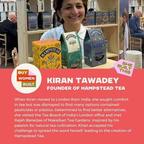 Founder Kiran Tawadey with Hampstead Organic tea collection and Buy Women Built story card