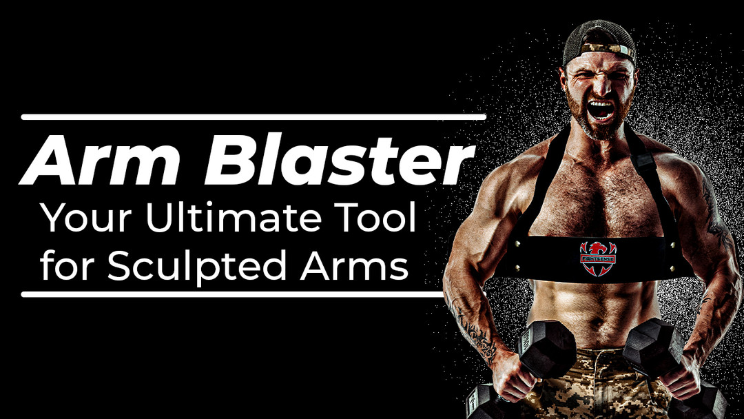 Arm Blaster: Your Ultimate Tool for Sculpted Arms