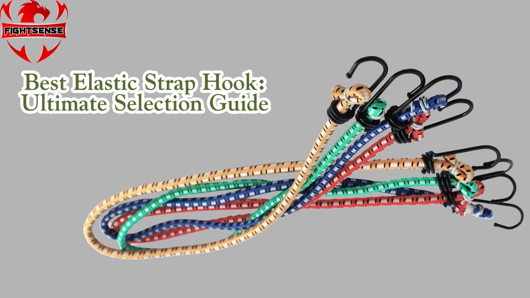 Best Elastic Strap Hook: Ultimate Selection Guide