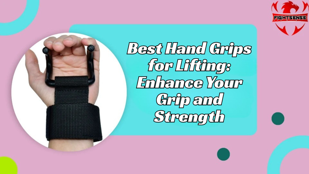 Best Hand Grips for Lifting: Enhance Your Grip and Strength