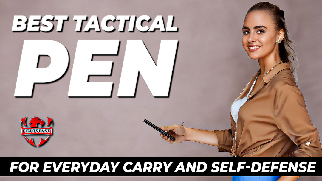 Best Tactical Pen  for Everyday Carry and Self-Defense