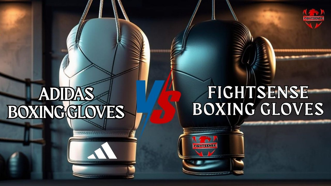 Adidas Boxing Gloves vs Fightsense Gloves: Choose the Best
