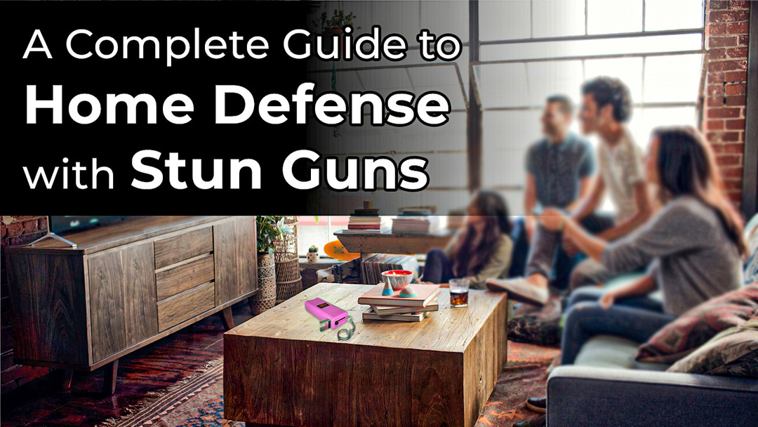 A Complete Guide to Home Defense with Stun Guns