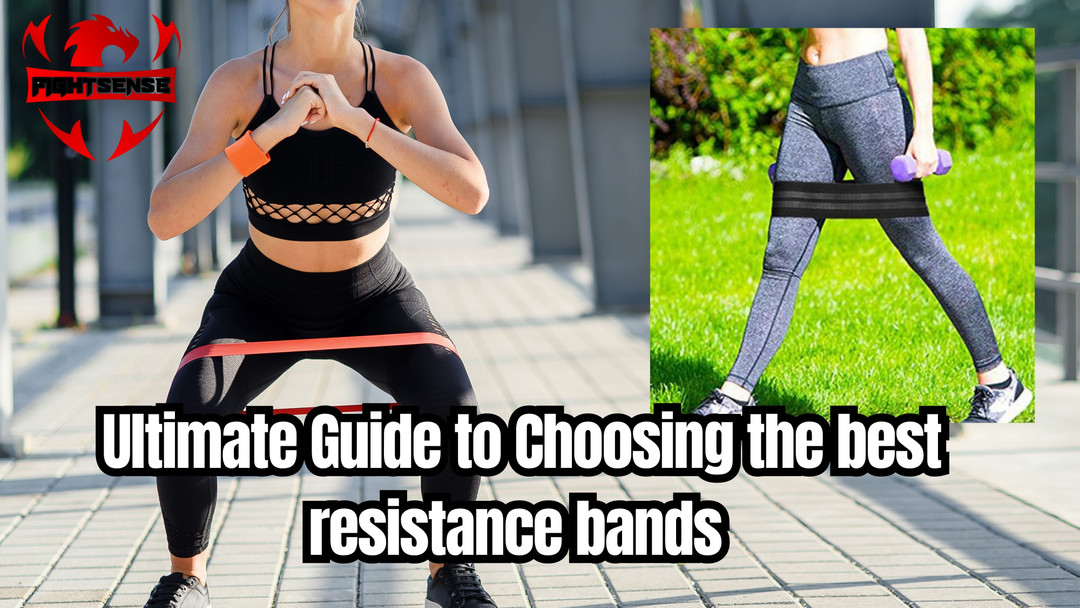 Ultimate Guide to Choosing the best resistance bands 