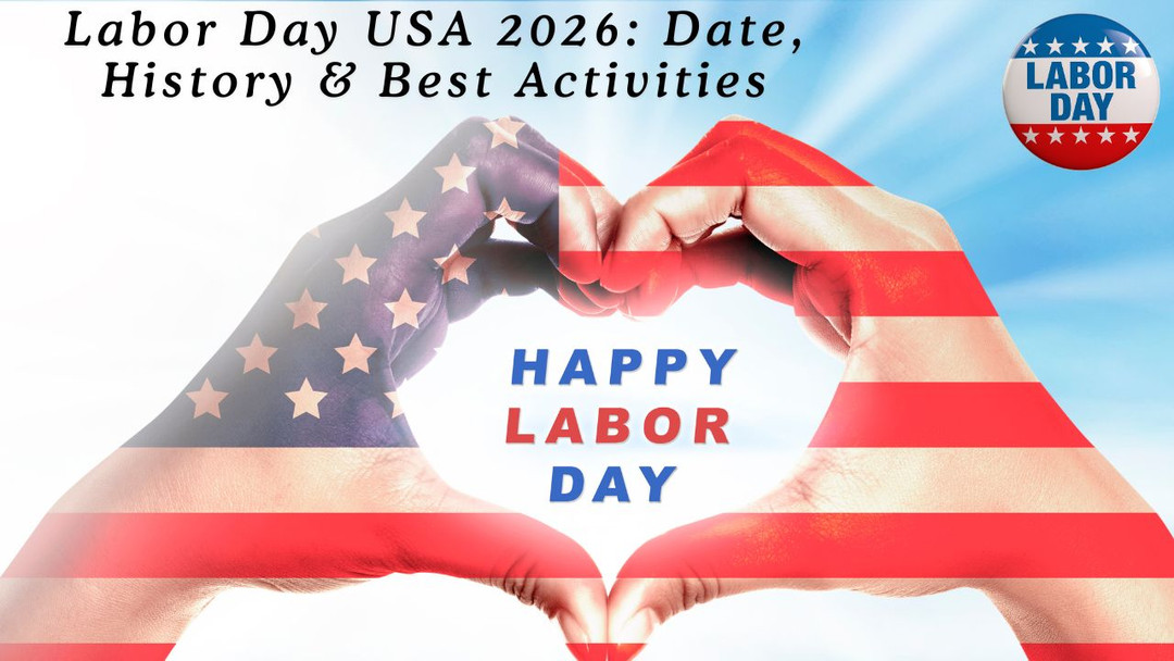 Labor Day USA 2026: Date, History & Best Activities