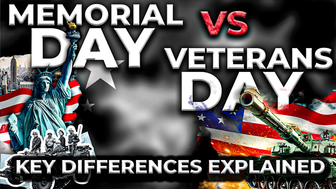 Memorial Day vs Veterans Day: Key Differences Explained