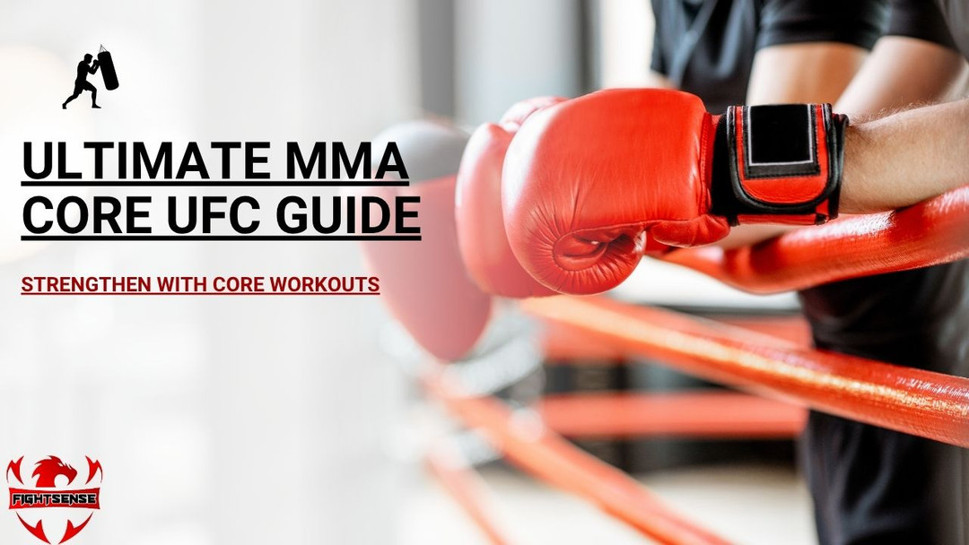 Ultimate MMA Core UFC Guide: Strengthen with Core Workouts
