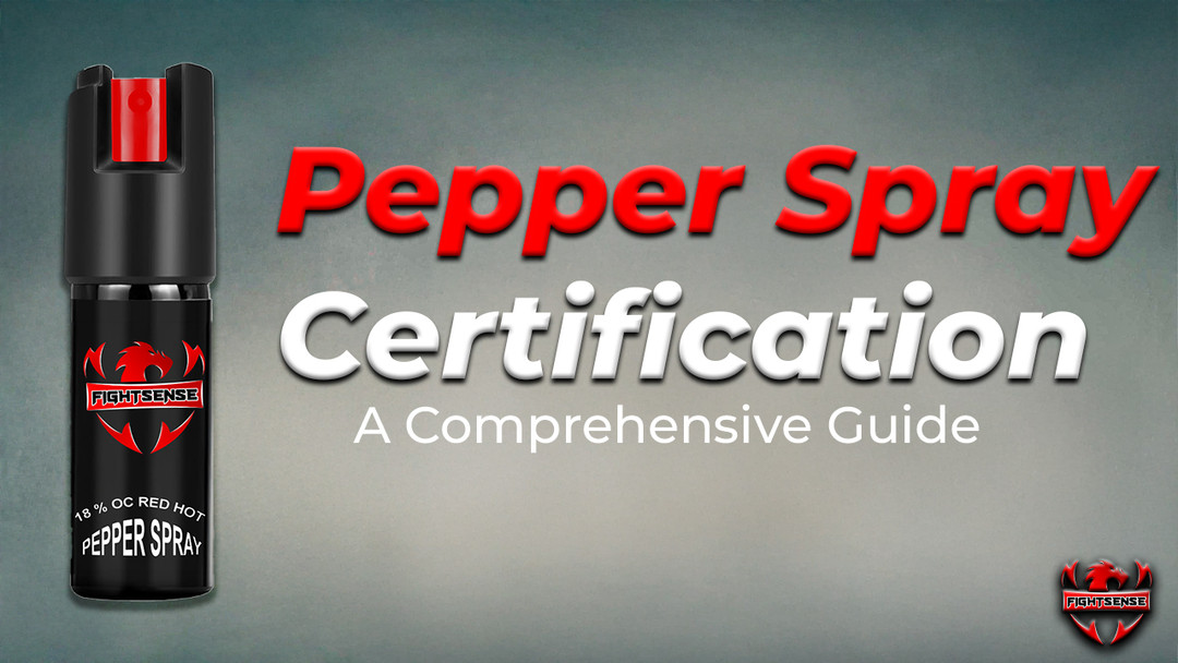 Pepper Spray Certification: A Comprehensive Guide