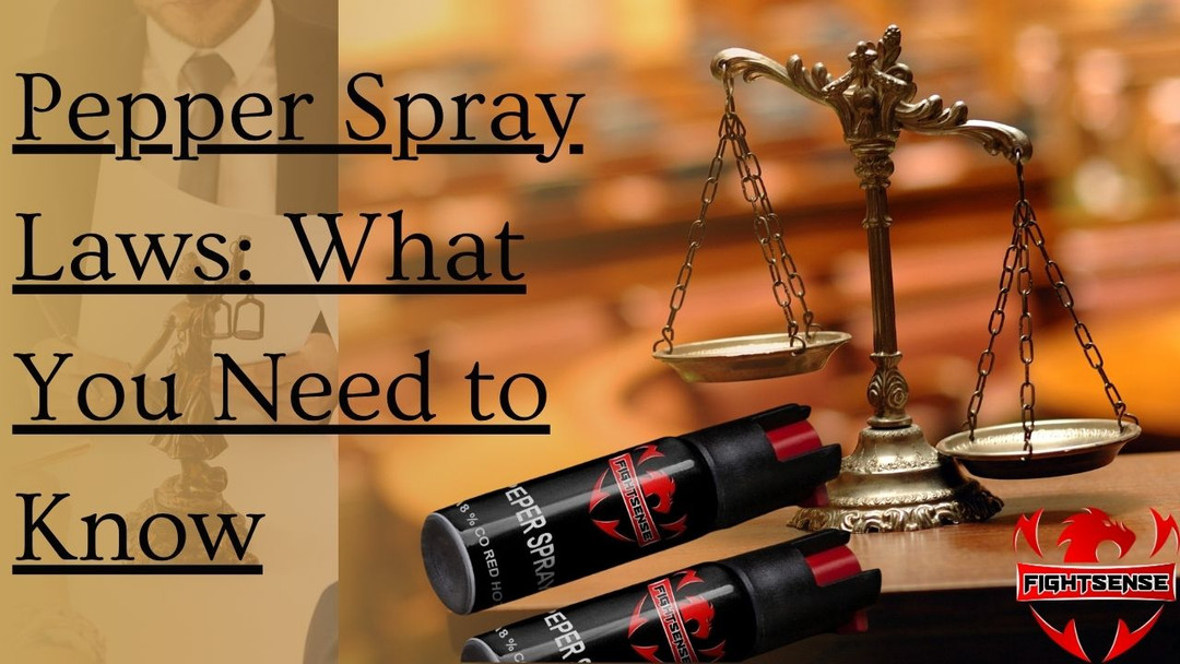 Pepper Spray Laws: What You Need to Know