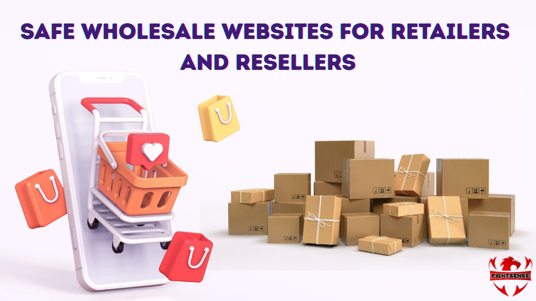 Safe Wholesale Websites for Retailers and Resellers