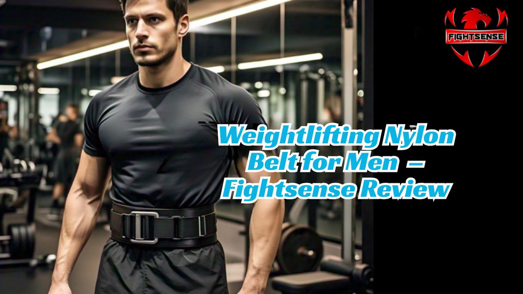 Weightlifting Nylon Belt for Men  – Fightsense Review