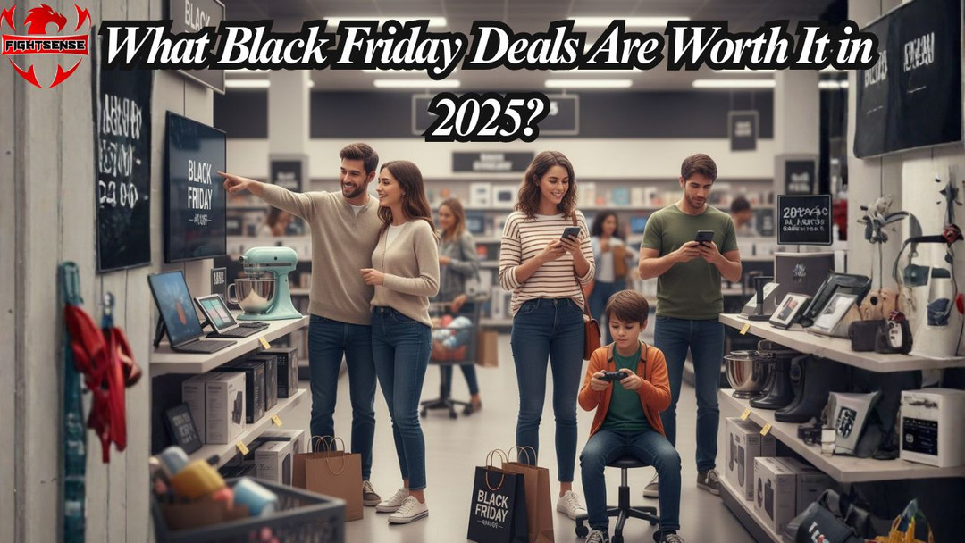 What Black Friday Deals Are Worth It in 2025?