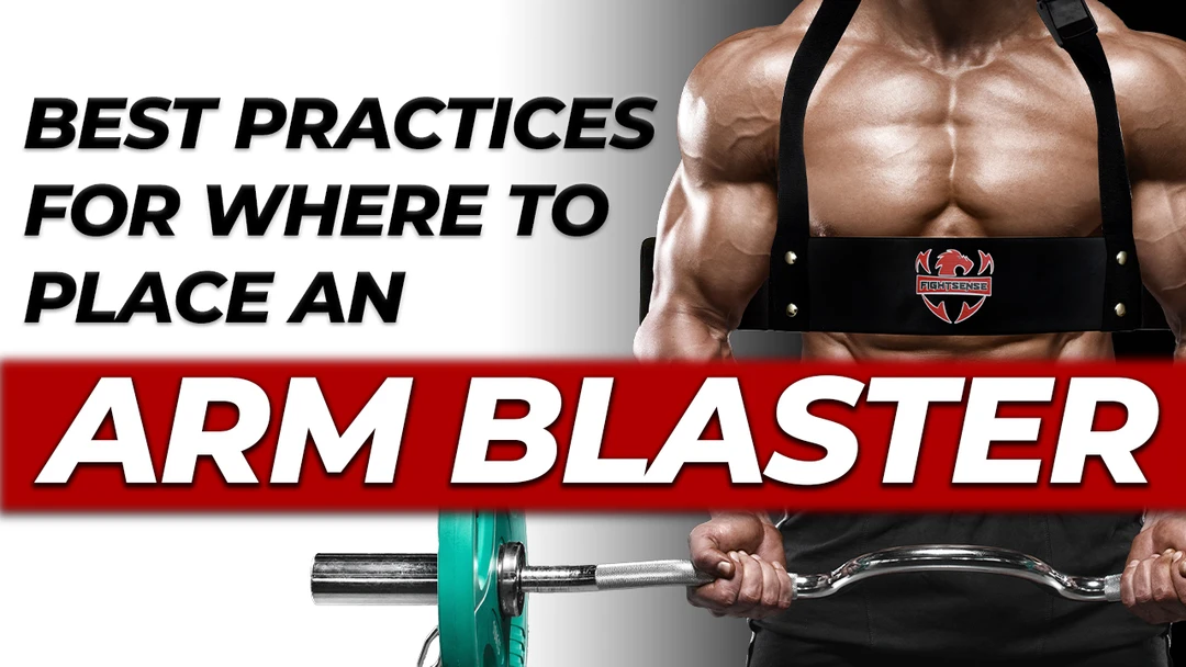 Where to Place an Arm Blaster — Best Practices for Proper Form