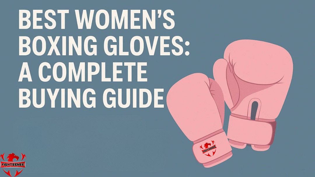 Best Women's Boxing Gloves: A Complete Buying Guide