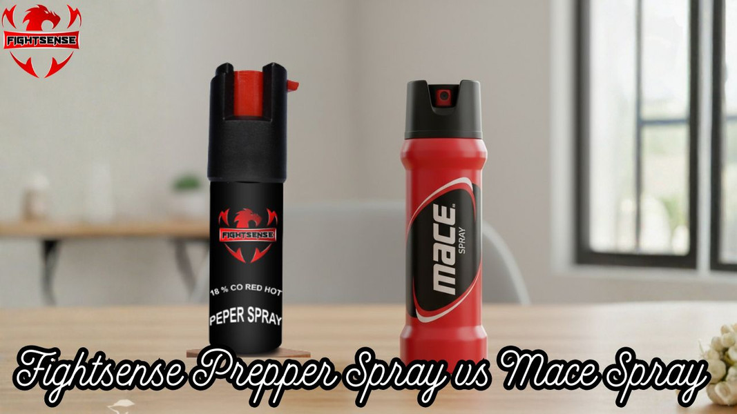 Fightsense Prepper Spray vs Mace Spray: Which One’s Better?