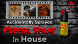 Accidentally Sprayed Pepper Spray in House: What to Do Next