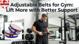 Adjustable Belts for Gym: Lift More with Better Support