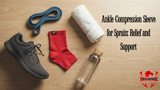 Ankle Compression Sleeve for Sprain: Relief and Support