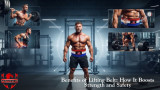 Benefits of Lifting Belt: How It Boosts Strength and Safety