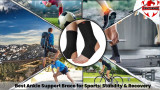 Best Ankle Support Brace for Sports: Stability & Recovery